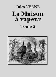 Illustration: La Maison à vapeur (Tome 2) - Jules Verne