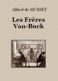 Alfred de Musset: Les Frères Van-Buck