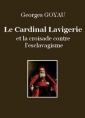 Georges Goyau: Le Cardinal Lavigerie et la croisade contre l'esclavagisme