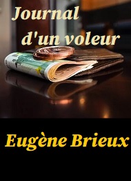 Eugène Brieux - Journal d'un voleur (version 2)