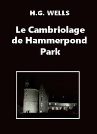 Illustration: Le Cambriolage de Hammerpond Park - Herbert George Wells