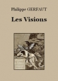 Philippe Gerfaut: Les Visions