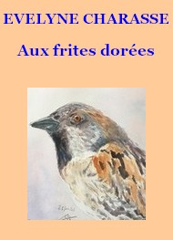 Illustration: Aux frites dorées  - Evelyne Charasse