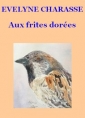 Livre audio: Evelyne Charasse - Aux frites dorées 