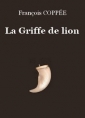 François Coppée: La Griffe de lion