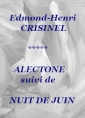Edmond henri Crisinel: Alectone suivi de Nuit de juin