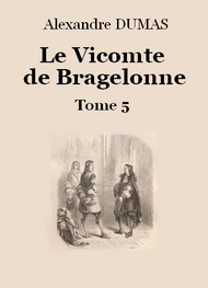 Alexandre Dumas - Le vicomte de Bragelonne (Tome 5-26)