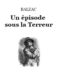 honoré de balzac - Un épisode sous la Terreur