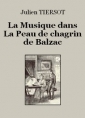 Julien Tiersot: La Musique dans « La Peau de chagrin » de Balzac