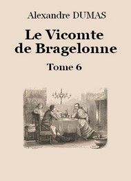 Illustration: Le vicomte de Bragelonne (Tome 6-26) - Alexandre Dumas