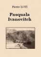 Pierre Loti: Pasquala Ivanovitch