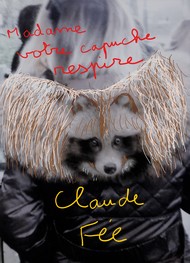 Illustration: Madame, votre capuche respire - Claude Fée