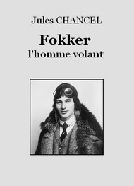 Illustration: Fokker, l'homme volant - Jules Chancel