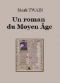 Mark Twain: Un roman du Moyen Age ( Version 2)