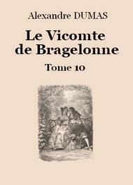 Illustration: Le vicomte de Bragelonne (Tome 10-26) - Alexandre Dumas