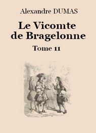 Illustration: Le vicomte de Bragelonne (Tome 11-26) - Alexandre Dumas