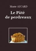 Marie Aycard: Le Pâté de perdreaux