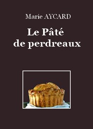 Illustration: Le Pâté de perdreaux - Marie Aycard