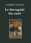 Wilkie Collins: Le Scrupule du curé