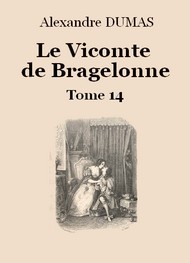 Illustration: Le vicomte de Bragelonne (Tome 14-26) - Alexandre Dumas