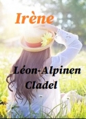 Léon alpinen Cladel: Irène
