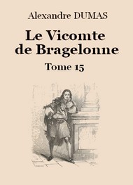 Illustration: Le vicomte de Bragelonne (Tome 15-26) - Alexandre Dumas
