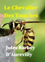 Jules Barbey d aurevilly - Le Chevalier Des Touches