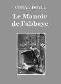 Arthur Conan Doyle: Le Manoir de l'abbaye