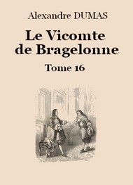 Illustration: Le vicomte de Bragelonne (Tome 16-26) - Alexandre Dumas
