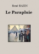 René Bazin: Le Parapluie