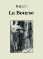 honoré de balzac: La Bourse (Version 2)