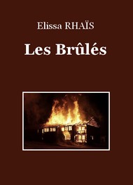 Elissa Rhaïs - Les Brûlés