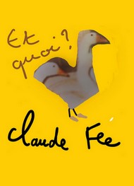 Claude Fée - Et quoi ?