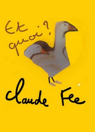 Illustration: Et quoi ? - Claude Fée