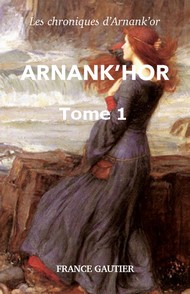 Illustration: Les Chroniques d'Arnank'hor - Tome 1 - France Gautier