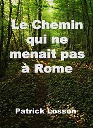 Illustration: Le Chemin qui ne menait pas à Rome - Losson Patrick