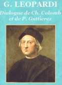 Giacomo Leopardi: Dialogue de Christophe Colomb et de Pierre Guttierez Trad Aulard