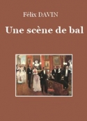 Félix Davin: Une scène de bal