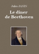 Jules Janin: Le Dîner de Beethoven