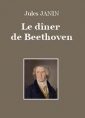 Jules Janin: Le Dîner de Beethoven