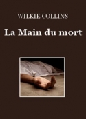 Wilkie Collins: La Main du mort