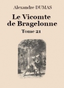 Alexandre Dumas: Le vicomte de Bragelonne (Tome 21-26)