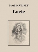 Paul Bourget: Lucie