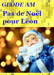 Illustration: Pas de Noël pour Lëon - Géode am