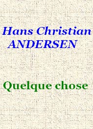 Illustration: Quelque chose - Hans Christian Andersen