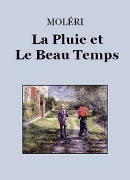 Moléri - La Pluie et Le Beau Temps