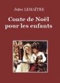 Livre audio: Jules Lemaître - Conte de Noël pour les enfants