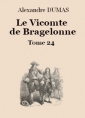 Alexandre Dumas: Le vicomte de Bragelonne (Tome 24-26)
