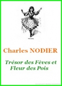 Charles Nodier: Trésor des Fèves et Fleur des Pois