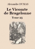 Alexandre Dumas: Le vicomte de Bragelonne (Tome 25-26)